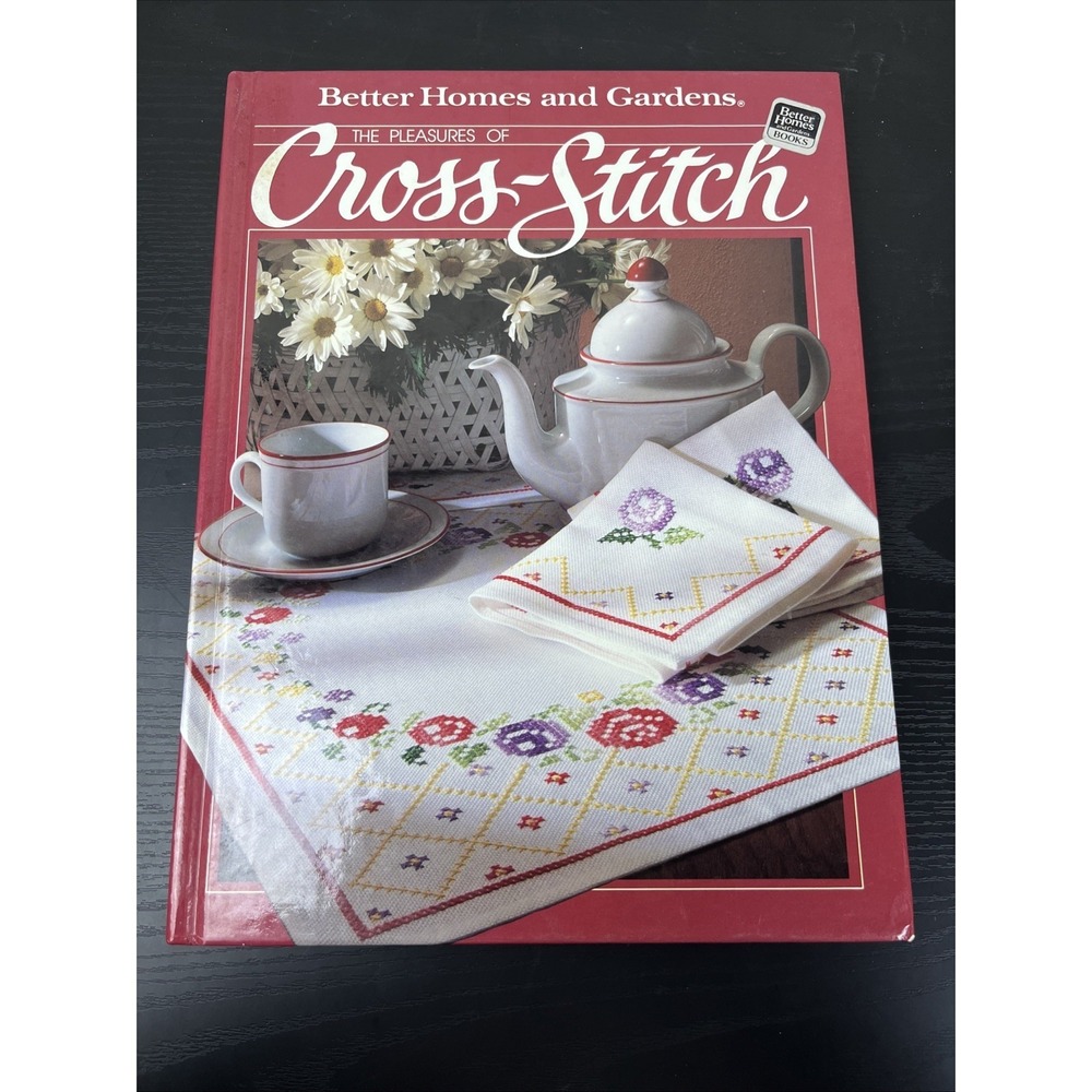 Pleasures of Cross Stitch Patterns 1984 Better Homes Gardens Hardcover Craft
